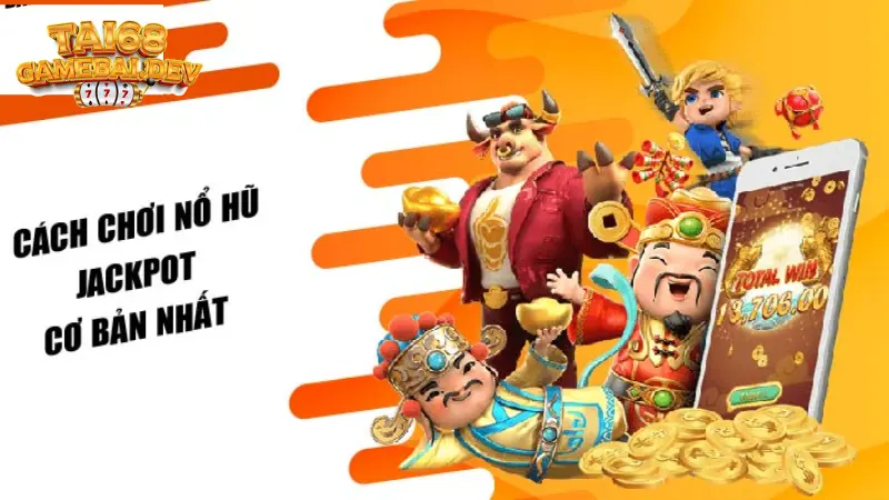 Hướng dẫn các bước tham gia quay hũ tại 68 game bài